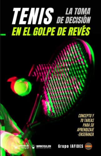 TENIS LA TOMA DE DECISION EN EL GOLPE DE REVES, de CRESPO GARCIA | portada del libro