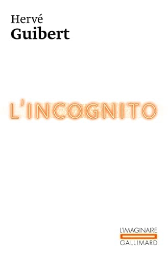 L'INCOGNITO, de Hervé Guibert | portada del libro