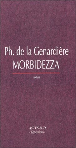 MORBIDEZZA, de De la genardière | portada del libro