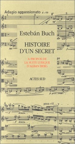 HISTOIRE D'UN SECRET A PROPOS DE LA SUITE LYRIQUE D'ALBAN BE, de Buch | portada del libro
