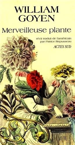MERVEILLEUSE PLANTE, de William Goyen | portada del libro