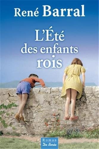 ETE DES ENFANTS ROIS L', de BARRAL R | portada del libro