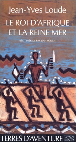LE ROI D'AFRIQUE ET LA REINE MER, de Loude | portada del libro