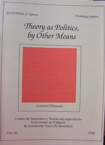 THEORY AS POLITICS BY OTHER MEANS., de OLAUSSON | portada del libro