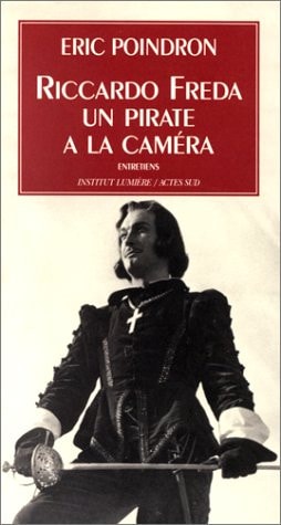 RICCARDO FREDA, UN PIRATE A LA CAMERA, de Eric Poindron | portada del libro