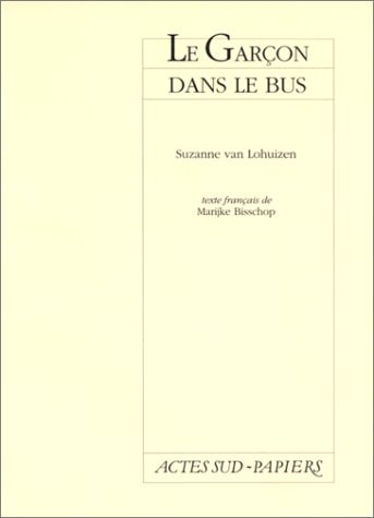 LE GARÇON DANS LE BUS, de Suzanne van Lohuizen | portada del libro