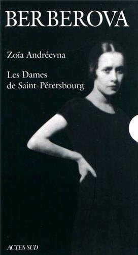 COFFRET NINA BERBEROVA 2VOLS ZOIA ANDREEVNA LES DAMES DE, de Nina Berberova | portada del libro