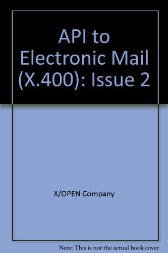 API ELECTRONIC MAIL (X.400) ISSUE 2, de X OPEN | portada del libro