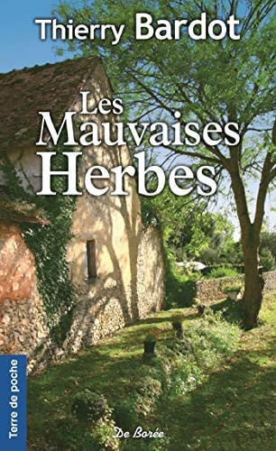 MAUVAISES HERBES LES, de BARDOT THIERRY | portada del libro