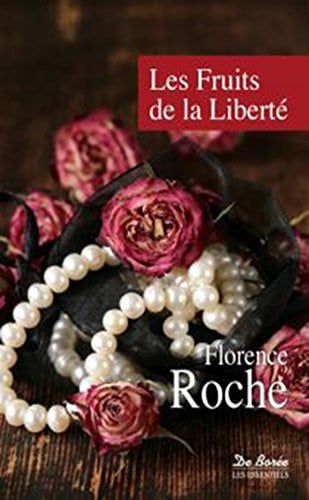 FRUITS DE LA LIBERTE LES, de ROCHE FLORENCE | portada del libro