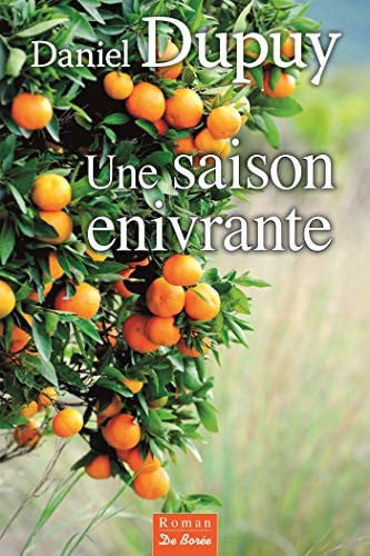 UNE SAISON ENIVRANTE, de DUPUY DANIEL | portada del libro