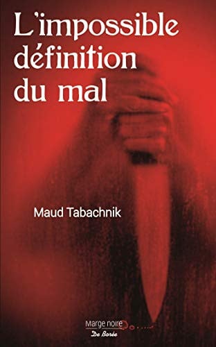 IMPOSSIBLE DEFINITION DU MAL L', de TABACHNIK MAUD | portada del libro