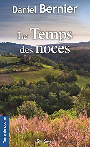 TEMPS DES NOCES LE, de BERNIER DANIEL | portada del libro