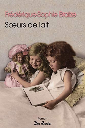 SOEURS DE LAIT, de BRAIZE FREDERIQ | portada del libro