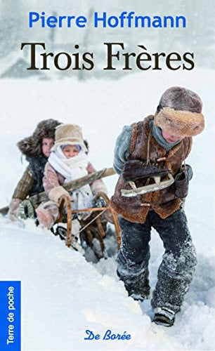 TROIS FRERES, de HOFFMANN PIERRE | portada del libro