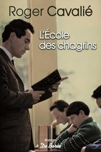 ECOLE DES CHAGRINS L, de CAVALIE ROGER | portada del libro