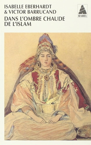 DANS LOMBRE CHAUDE DE LISLAM, de Isabelle Eberhardt | portada del libro