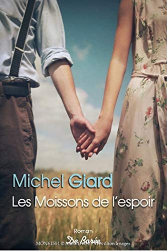 MOISSONS DE L'ESPOIR LES, de GIARD MICHEL | portada del libro