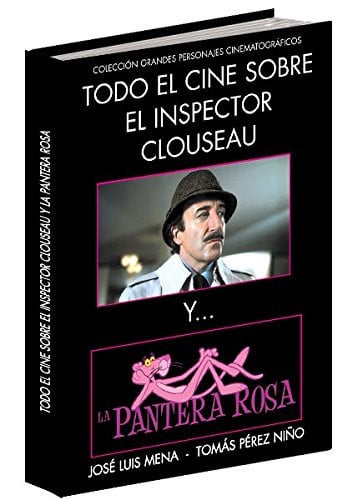 Todo el cine sobre el inspector Clouseau y la Pantera Rosa, de Pérez Niño | portada del libro