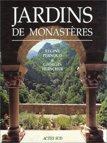 JARDINS DE MONASTERES, de Régine Pernoud | portada del libro