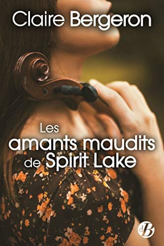AMANTS MAUDITS DE SPIRIT LAKE LES, de BERGERON CLAIRE | portada del libro