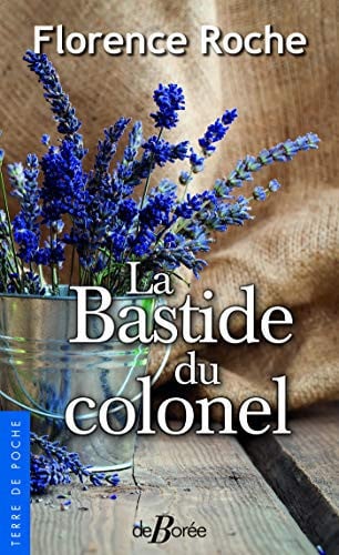 BASTIDE DU COLONEL LA, de FLORENCE ROCHE | portada del libro