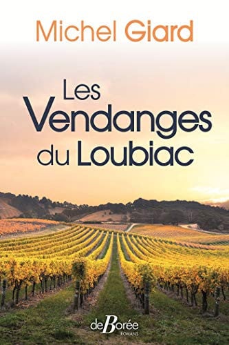 LES VENDANGES DU LOUBIAC, de GIARD MICHEL | portada del libro