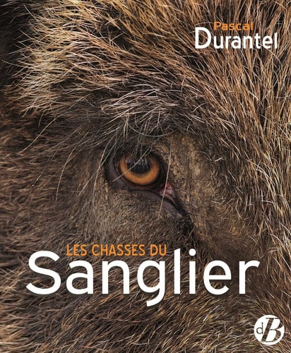 LES CHASSES DU SANGLIER, de DURANTEL PASCAL | portada del libro