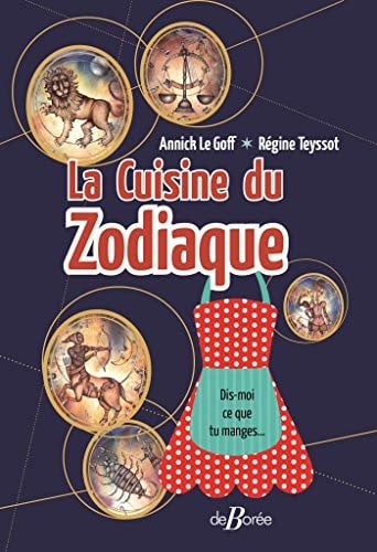 LA CUISINE DU ZODIAQUE, de LE GOFF ANNICK | portada del libro