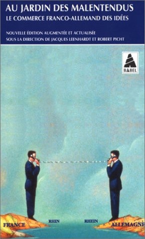 AU JARDIN DES MALENTENDUS LE COMMERCE FRANCO-ALLEMAND DES, de Jacques Leenhardt | portada del libro