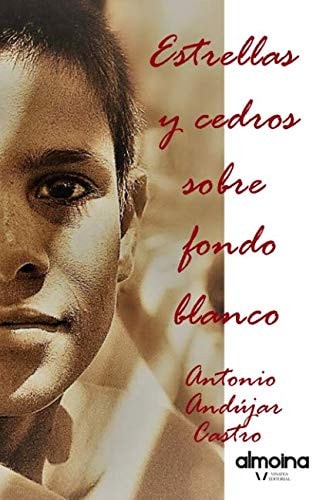 ESTRELLAS Y CEDROS SOBRE FONDO BLANCO, de ANDUJAR CASTRO | portada del libro