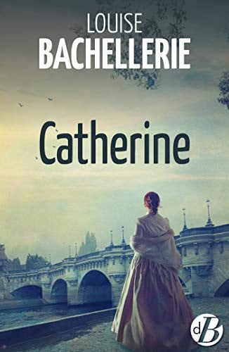 CATHERINE, de BACHELLERIE LOU | portada del libro
