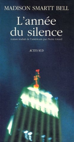 L'ANNEE DU SILENCE, de Madison Smartt Bell | portada del libro