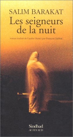 LES SEIGNEURS DE LA NUIT, de Salīm Barakāt | portada del libro