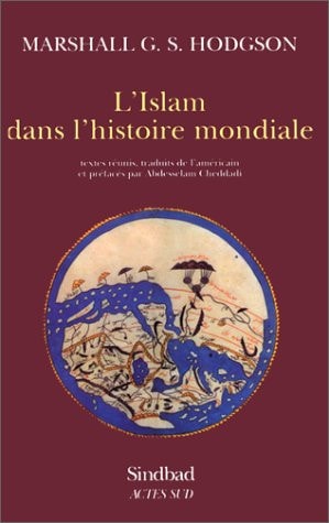 L'ISLAM DANS L'HISTOIRE MONDIALE, de Marshall G. S. Hodgson | portada del libro