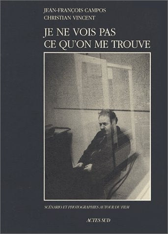 JE NE VOIS PAS CE QU'ON ME TROUVE, de Vincent | portada del libro
