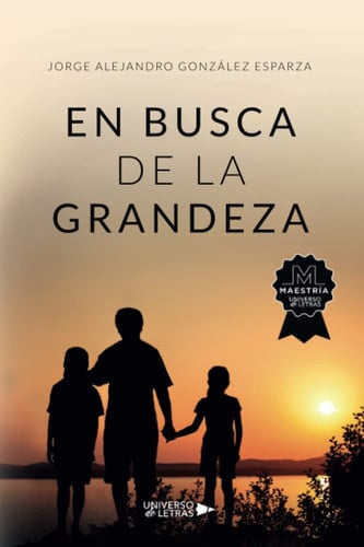 En busca de la grandeza, de Jorge Alejandro González Esparza | portada del libro