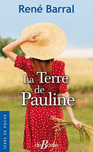 LA TERRE DE PAULINE, de BARRAL RENE | portada del libro