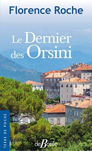 LE DERNIER DES ORSINI, de ROCHE FLORENCE | portada del libro