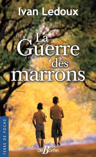 GUERRE DES MARRONS LA, de LEDOUX IVAN | portada del libro