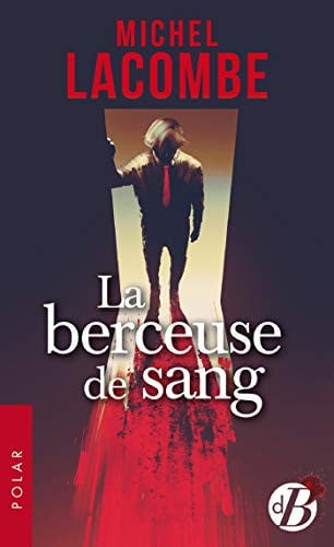 LA BERCEUSE DE SANG, de LACOMBE MICHEL | portada del libro