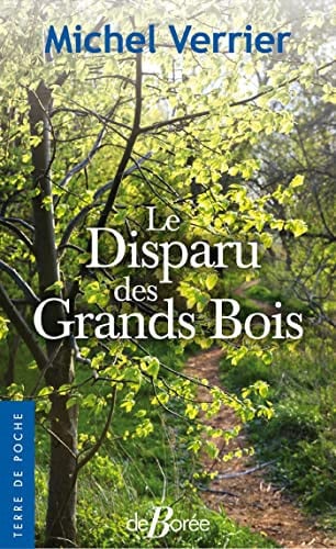 LE DISPARU DES GRANDS BOIS, de VERRIER MICHEL | portada del libro