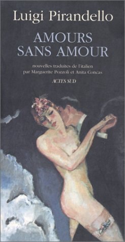 AMOURS SANS AMOUR, de Luigi Pirandello | portada del libro