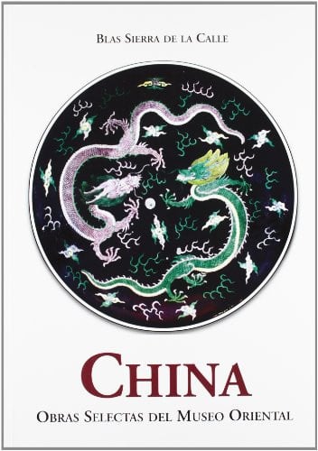 CHINA, OBRAS SELECTAS DEL MUSEO ORIENTAL, de VV.AA. | portada del libro