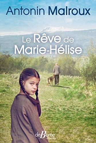 LE REVE DE MARIE-HELISE, de MALROUX ANTONIN | portada del libro