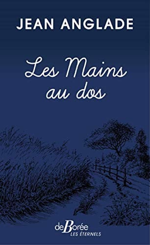 LES MAINS AU DOS, de ANGLADE JEAN | portada del libro
