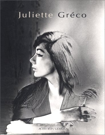 JULIETTE GRECO, HOMMAGE PHOTOGRAPHIQUE, de Josyane Savigneau | portada del libro