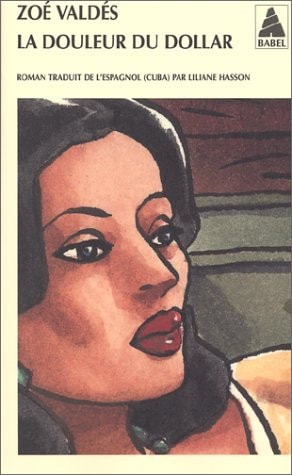 LA DOULEUR DU DOLLAR, de Zoé Valdés | portada del libro