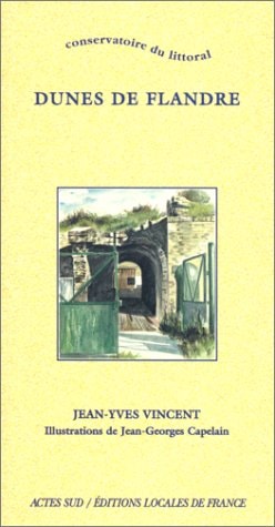 CONSERVATOIRE DU LITTORAL DUNES DE FLANDRE, de Jean-Yves Vincent | portada del libro