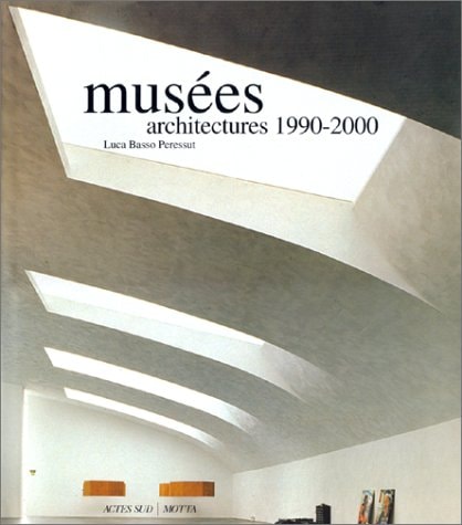MUSEES ARCHITECTURES, 1990 2000, de Basso peressut | portada del libro